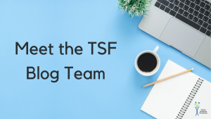 Meet the TSF Blog Team