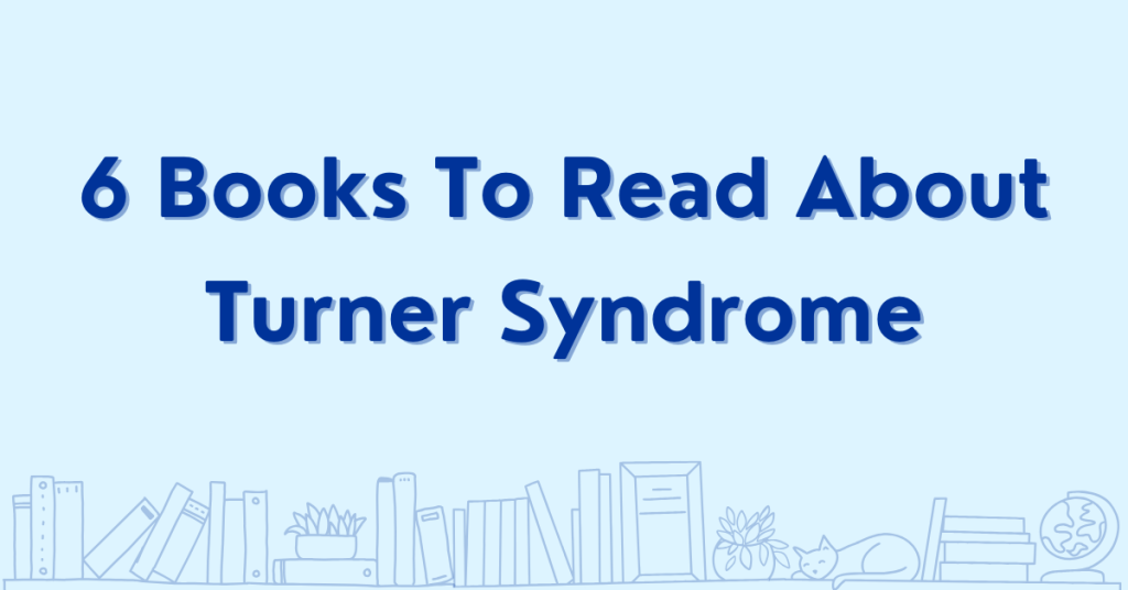 6 Books To Read About Turner Syndrome