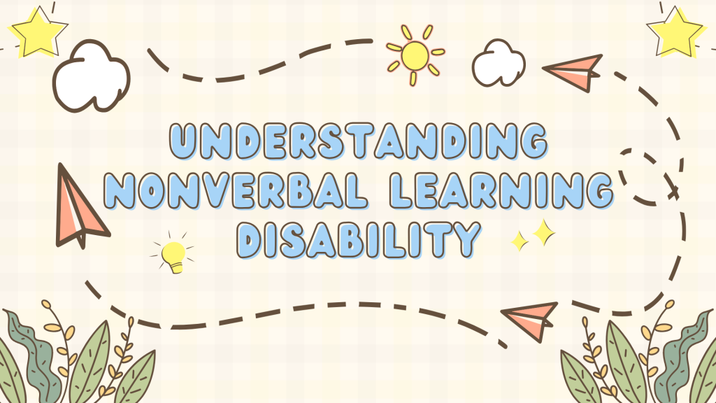 Understanding Nonverbal Learning Disability