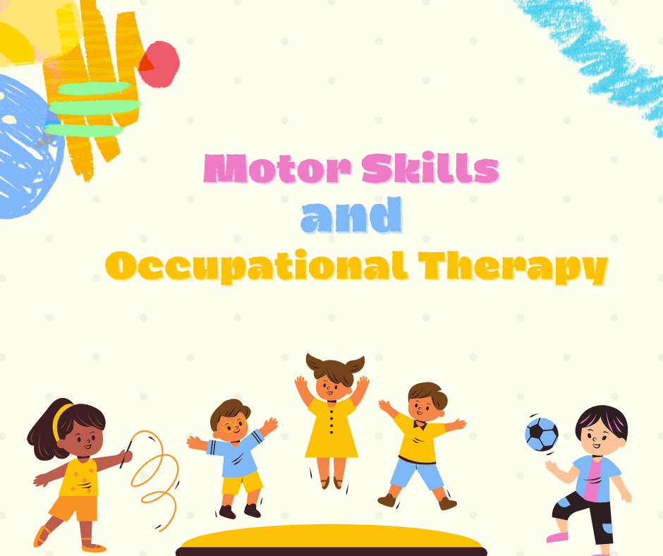 Motor Skills and Occupational Therapy